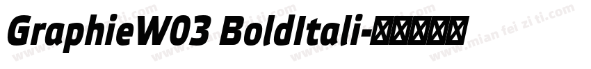 GraphieW03 BoldItali字体转换